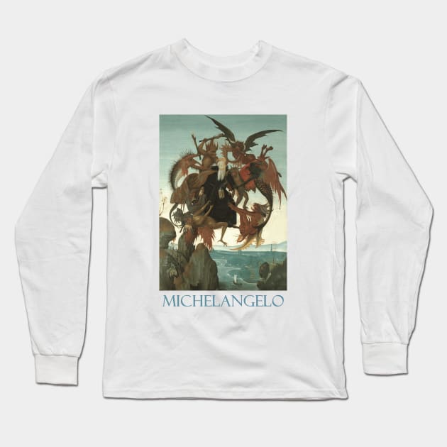 The Torment of Saint Anthony by Michelangelo Buonarroti Long Sleeve T-Shirt by Naves